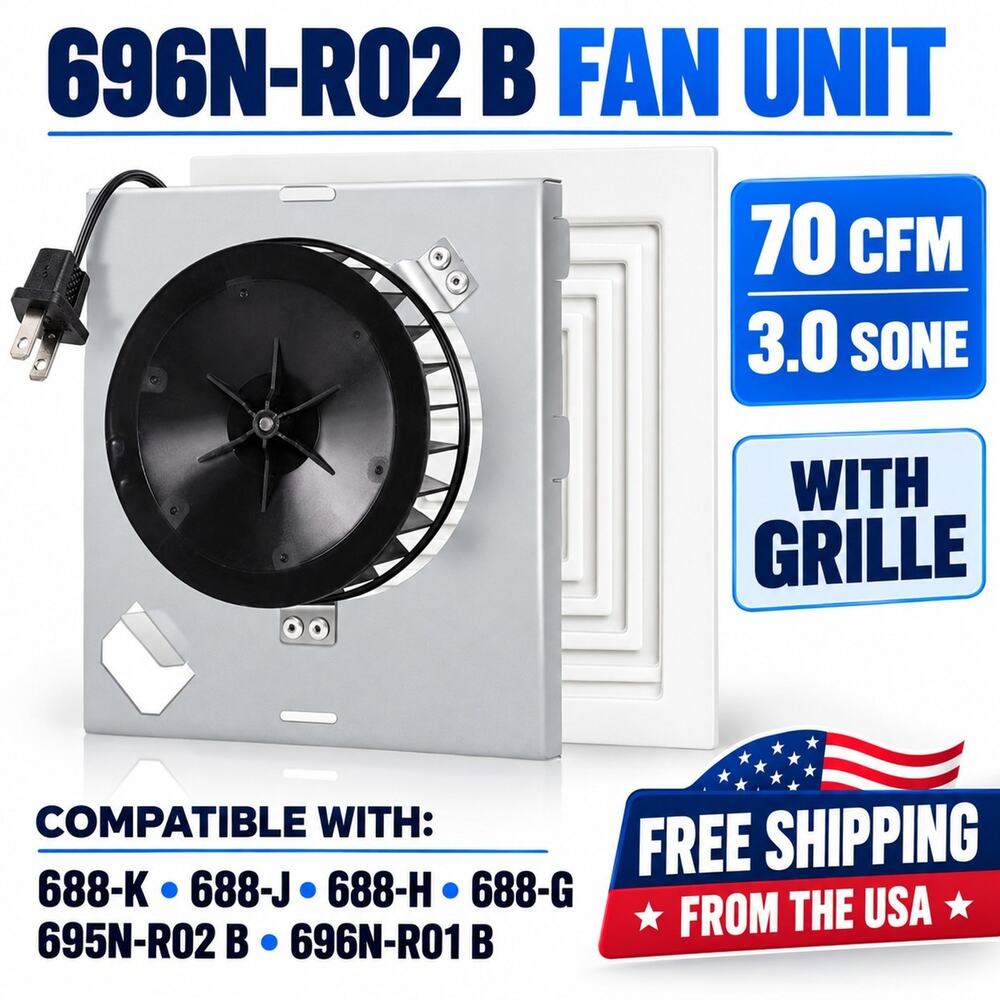 696N-R02B 50CFM Fan, Compatible with Broan, NuTone, 688-K, 688-J, 688-H, 688-G